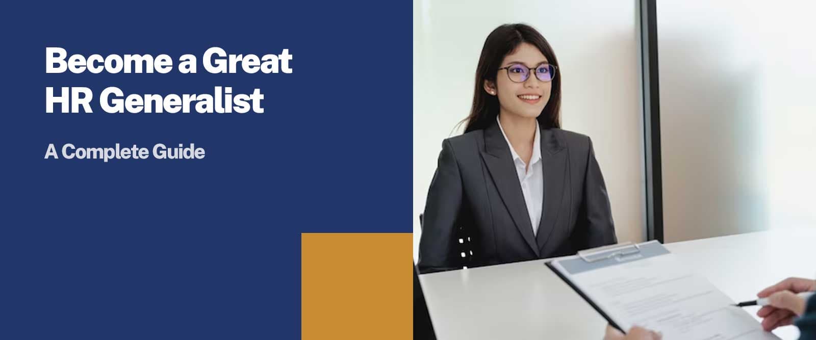 Become a Great HR Generalist: A Complete Guide