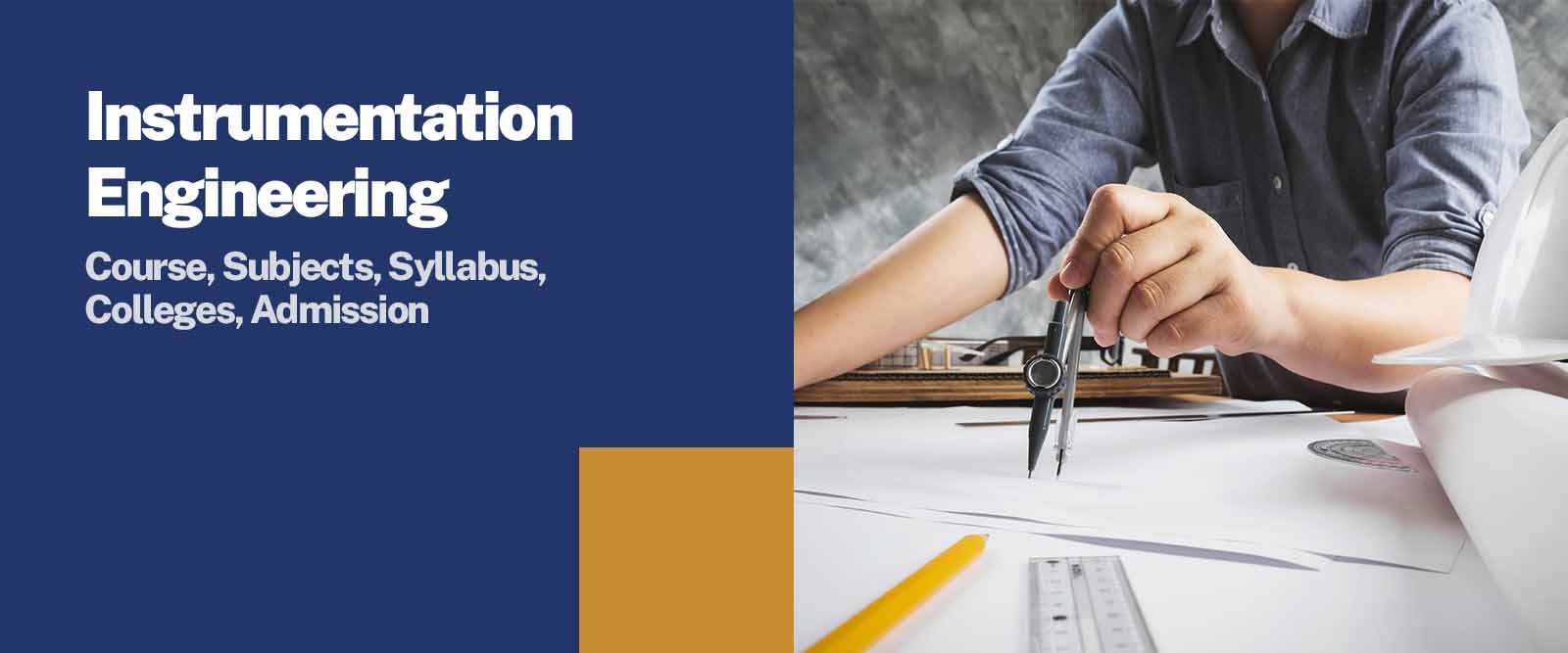 Instrumentation Engineering Course, Admission & Syllabus